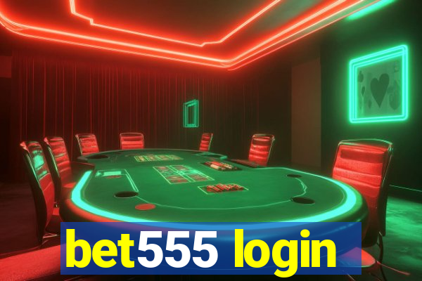 bet555 login